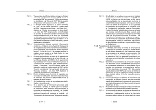 341
ANEXOS
7.3.1.2. Transcurridosdos(2)díashábilesdelpago,laEntidad
concurrirá a la Sede Central del OSCE donde el
personaldelRNPleentregaráel“Códigodeextranjero
   ›w |+{Y     
del proveedor interesado en inscribir en el RNP.
7.3.1.3. La Entidad deberá ingresar a la opción “Trámites
    K  $ ¦K
|+›‰  ª w|+
  ›w        
y la Clave del RNP del proveedor con la finalidad
de acceder al formulario electrónico “Solicitud de
Inscripción/Renovación en el RNP para Proveedor
de Bienes y/o Servicios Extranjero No Domiciliado sin
`   |   %
cualdeberácompletarselosdatossolicitadosygrabar
la información registrada.
7.3.1.4. A continuación, deberá imprimir el formulario
electrónicoyelrótulodeenvío.Apartirdeldíasiguiente
de completados los datos en el formulario electrónico,
podrá presentarlo, adjuntando los demás requisitos
según el TUPA del OSCE, de manera personal o
mediante correo postal en la Sede Central o a las
Oficinas Zonales del OSCE.
7.3.1.5. El trámite de inscripción se inicia al día siguiente de
ingresada la documentación a la Sede Central o a
las Oficinas Zonales del OSCE. Al día siguiente de
la presentación de la documentación, se genera la
“Constancia de Inscripción para ser Participante,
 w !ƒ ]     
obtenida a través de la página web del RNP, opción
›[        K  
›w ª |+   
›w     +ƒ  !
7.3.1.6. Dentro del plazo para el control de requisitos, se
enviará una notificación electrónica a la bandeja
de mensajes del proveedor informándole sobre el
resultado de dicho control.
7.3.1.7. Si el resultado del control de requisitos es aprobado,
finaliza el procedimiento.
7.3.1.8. Si se advierte que la información presentada está
incompleta o errada, el trámite pasará al estado
de observado, esta situación será comunicada a
la bandeja de mensajes del proveedor y la Entidad
deberá subsanar las observaciones indicadas en la
notificación electrónica, conforme al numeral 7.3.3
› K  K     $!
ANEXOS
342
7.3.1.9. Si la Entidad no cumpliera con presentar la totalidad
de la documentación exigida en el TUPA del
OSCE o efectuar las correcciones en los plazos
antes señalados, no se considerará conforme el
cumplimiento de los requisitos, por lo que el trámite
pasará al estado de suspendido, lo que generará
la suspensión de la vigencia de su inscripción y de
la “Constancia de Inscripción para ser Participante,
 w K    ]
que cumpla con dichos actos. Esta situación será
comunicada a la bandeja de mensajes del proveedor
para que se proceda conforme al numeral 7.3.4
› K        $!
Con la inscripción suspendida el proveedor no podrá
ser participante, postor y/o contratista; bajo sanción
de ser inhabilitado conforme a lo prescrito en la Ley y
su Reglamento.
7.3.2. Procedimiento de renovación
7.3.2.1. La Entidad podrá iniciar el trámite de renovación de
inscripción del proveedor inscrito en el RNP dentro
de los últimos sesenta (60) días calendario previos
al vencimiento de la vigencia de su inscripción. De
efectuarse el pago con anterioridad a dicho plazo,
el sistema del RNP no generará la renovación; en
este caso, se podrá solicitar la devolución de la tasa
respectiva.
7.3.2.2. El trámite del procedimiento de renovación se sujeta
a lo dispuesto para el procedimiento de inscripción
de proveedores extranjeros no domiciliados que no
cuentan con apoderado o representante legal en
el Perú descrito en el numeral 7.3.1 del presente
acápite. La Clave del RNP es la misma del trámite de
inscripción; en caso la Entidad no contara con dicha
clave, deberá realizar el trámite respectivo para su
obtención.
7.3.2.3. En el supuesto que el trámite de renovación de
inscripción se apruebe cuando aún se encuentre
vigenteeltrámiteanterior,lavigenciadelarenovación
seiniciaráaldíasiguientedehabervencidolavigencia
del primero de ellos.
7.3.2.4. Nopodrárenovarselainscripciónanticipadamentedel
proveedor cuyo trámite se encuentre suspendido.
7.3.2.5. Si al momento de realizar el trámite de renovación el
proveedor extranjero no domiciliado ya cuenta con
apoderado o representante legal en el Perú, dicho
proveedor deberá realizar el trámite según el acápite
 