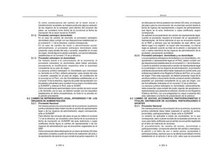 359
ANEXOS
Si como consecuencia del cambio de la razón social o
transformaciónsocietaria,sehubieraproducidoalgunavariación
de los órganos de la sociedad, para efectos del cómputo del
plazo, se considera como fecha de la ocurrencia la fecha de
inscripción de la razón social en SUNAT.
8.1.2. Proveedor extranjero domiciliado
En el caso de cambio de domicilio, el proveedor extranjero
domiciliado debe cumplir con las disposiciones establecidas en
el numeral 8.1.1 de la directiva, cuando corresponda.
En el caso de cambio de razón o denominación social,
adicionalmente, el proveedor extranjero domiciliado debe
presentar copia simple del acta o acuerdo, expedido en el país
deorigen,dondefigureelcambiosolicitado,conlasformalidades
establecidas en el numeral 7.6 de la directiva.
8.1.3. Proveedor extranjero no domiciliado
De manera previa a la comunicación de la ocurrencia, el
proveedor extranjero no domiciliado debe haber solicitado
previamente la modificación respectiva ante la autoridad
competente de su país de origen.
La persona jurídica extranjera no domiciliada que comunique
su domicilio en el Perú, deberá presentar copia simple del acta
o acuerdo, expedido en el país de origen, de constitución de
la sucursal en el Perú, con las formalidades establecidas en el
numeral7.6deladirectiva;vigenciadepoderdelapoderadocon
facultadessuficientesparaconstituirlasucursaleinscribirlaante
la SUNARP y obtener el RUC ante la SUNAT.
Dichoprocedimientoserátramitadocomocambioderazónsocial
y de domicilio; por lo que, se deberá cumplir con los requisitos
establecidos en dicho procedimiento, en todo lo no previsto en
el párrafo precedente.
8.2. CAMBIO DE REPRESENTANTE LEGAL, APODERADO Y DE LOS
ÓRGANOS DE ADMINISTRACIÓN
8.2.1. Proveedor Nacional
Demanerapreviaalacomunicacióndelaocurrencia,lapersona
jurídicasolicitantedebehaberinscritoelcambioderepresentante
legal o de los órganos de administración, según corresponda,
ante la SUNARP.
Para efectos del cómputo del plazo al que se refiere el numeral
7.2 de la directiva, se considera como fecha de la ocurrencia la
fecha de inscripción en SUNARP del acta, testimonio o copia
certificada donde figura el cambio de representante o de los
órganos de administración que se encuentren registrados en el
RNP.
Dichainscripcióndebeefectuarseenunplazodetreinta(30)días
calendario contados a partir de la fecha de realización del acto o
deaprobacióndelactaenlaqueconsteelacuerdorespectivo.Si
ANEXOS
360
se efectuara en forma posterior los treinta (30) días, el cómputo
del plazo para la comunicación de ocurrencias correrá desde la
fecha de ingreso del representante u órgano de administración
que figure en el acta, testimonio o copia certificada, según
corresponda.
Se aplicará el procedimiento de cambio de representante legal,
cuando el proveedor requiera la inclusión de un apoderado o
representante, de forma adicional al que se encuentra inscrito
en el RNP y siempre que las facultades de este último, que
dieron lugar a su registro, no hayan sido revocadas. La misma
regla se aplicará cuando se trate de la adición o reemplazo de
uno o varios miembros de los órganos de administración de la
sociedad, previamente acreditado.
8.2.2. Proveedor extranjero domiciliado y no domiciliado
Losproveedoresextranjerosdomiciliadosonodomiciliados,con
apoderado o representante legal en el Perú, deben cumplir con
lasdisposicionesestablecidasenelnumeral8.2.1deladirectiva.
Cuandolasolicitudcorrespondaacambioderepresentantelegal
enelextranjeroodelosórganosdeadministración,elproveedor
solicitantepreviamentedebehaberrealizadoelcambioanteuna
entidadequivalentealosRegistrosPúblicosdelPerú,ensupaís
de origen. Para este supuesto, se deberá presentar copia de la
escriturapúblicaodocumentodondeconsteelcambiosolicitado,
expedido por autoridad competente de su país de origen, con
las formalidades indicadas en el numeral 7.6 de la directiva.
La persona jurídica extranjera no domiciliada, adicionalmente,
debe presentar copia simple del poder vigente del apoderado o
representante que presenta la solicitud, inscrito en los Registros
Públicos del Perú, con una antigüedad no mayor a sesenta (60)
días calendario a la fecha de presentación de la solicitud.
8.3. CAMBIO DE SOCIOS, ACCIONISTAS, PARTICIPACIONISTAS O
TITULAR, DISTRIBUCIÓN DE ACCIONES, PARTICIPACIONES O
APORTES
8.3.1. Proveedor Nacional
Demanerapreviaalacomunicacióndelaocurrencia,lapersona
jurídica solicitante debe haber realizado el cambio de socios,
accionistas, participacionistas o titular ante la SUNARP.
Lo anterior es aplicable a todas las sociedades, en lo que
corresponda,salvocuandosetratedesociedadesanónimas,en
cuyocasodebeverificarsequeelcambioseencuentreregistrado
en el libro de matrícula de acciones.
El procedimiento de cambio de socios, accionistas o
participacionistas, comprende además del cambio o reemplazo,
la adición y el retiro de uno o varios socios, accionistas o
participacionistas,siemprequenoseafectelapluralidadmínima
establecida en el artículo 4 de la LGS, salvo que se encuentre
 