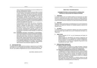 361
ANEXOS
dentro del plazo de recomposición, así como la distribución de
acciones, participaciones o aportes.
Para efectos del cómputo del plazo al que se refiere el numeral
7.2 de la directiva, se considera como fecha de la ocurrencia
la fecha de inscripción del cambio de los socios, accionistas
participacionistasotitular,asícomodeladistribucióndeacciones,
participaciones o aportes ante la SUNARP, o en el caso de
las sociedades anónimas, la fecha que figura en el libro de
matrícula de acciones y/o del testimonio de la escritura pública.
Asimismo,enesteúltimosupuestoesdepresentaciónobligatoria
la documentación que acredite a los nuevos accionistas y/o la
variación de la distribución accionarial.
El procedimiento de cambio de socios, accionistas,
participacionistas o titular será utilizado para el registro de
aumento o reducción de capital social, en cualquiera de los
Registros del RNP, de forma conjunta a la comunicación
de cambio de socios o de la variación de la distribución de
las acciones, participaciones o aportes. Cuando se trate
de Empresas Individuales de Responsabilidad Limitada, el
procedimiento comprende el cambio del titular o la variación de
los aportes.
8.3.2. Proveedores extranjeros domiciliados y no domiciliados
Paralacomunicacióndelaocurrencia,previamenteelproveedor
debe haber realizado la variación de socios, accionistas,
participacionistas o titular, de acuerdo a la legislación de su
país de origen, debiendo presentar el documento equivalente al
testimonio de escritura pública o libro de matrícula de acciones
u otro documento oficial donde conste el cambio solicitado, con
las formalidades establecidas en el numeral 7.6 de la directiva.
La persona jurídica extranjera no domiciliada, adicionalmente,
debe presentar la documentación exigida en el TUPA.
IX. DISPOSICIÓN FINAL
La presente directiva regirá a partir de la entrada en vigencia de la Ley Nº 29873,
que modifica la Ley de Contrataciones del Estado y el Decreto Supremo Nº 138-
2012-EF, que modifica el Reglamento de la Ley de Contrataciones del Estado.
%* K  =WQ=
ANEXOS
362
DIRECTIVA N.º 006-2009-OSCE/CD
LINEAMIENTOS PARA LAAPLICACIÓN DE LA MODALIDAD
ESPECIAL DE SELECCIÓN POR SUBASTA INVERSA
1. FINALIDAD
La presente directiva tiene por finalidad establecer los lineamientos que deben
tomarse en cuenta tanto para incluir un bien o servicio en el listado respectivo,
comoparalautilizacióndelamodalidadespecialdeselecciónporSubastaInversa,
ya sea de manera presencial o electrónica, por parte de las Entidades del Estado.
2. OBJETIVO
EstablecerreglascomplementariasalasestablecidasporlaLeydeContrataciones
del Estado y su Reglamento referidas a la modalidad especial de selección por
Subasta Inversa.
3. ALCANCE
La presente Directiva es de cumplimiento obligatorio para todas las Entidades
que se encuentren bajo el ámbito de la Ley de Contrataciones del Estado y su
Reglamento.
4. BASE LEGAL
- Decreto Legislativo Nº 1017, Ley de Contrataciones del Estado, en
adelante la Ley.
- Decreto Supremo Nº 184-2008-EF que aprueba el Reglamento del
DecretoLegislativoNº1017ymodificatorias,enadelanteelReglamento.
- Decreto Supremo Nº 006-2009-EF que aprueba el Reglamento
de Organización y Funciones del Organismo Supervisor de las
Contrataciones del Estado - OSCE.
5. DISPOSICIONES GENERALES
5.1 Bienes y servicios comunes.
Solamente podrán ser incluidos en el Listado de Bienes y Servicios
ComunespublicadoenelSEACE,aquellosbienesyserviciosquereúnan
las características señaladas en el Artículo 90º del Reglamento.
5.2 Elaboración y publicación del proyecto de una ficha técnica.
La Subdirección de Subasta Inversa de la Dirección Técnico Normativa
del OSCE tiene a su cargo la elaboración de los proyectos de fichas
técnicas de bienes o servicios comunes. Para tal efecto, podrá tomar
en cuenta las sugerencias que efectúen las Entidades, los gremios
legalmente constituidos o los proveedores inscritos en el Registro
Nacional de Proveedores del OSCE.
Dichos proyectos serán publicados en el SEACE durante ocho (08)
días hábiles, plazo durante el cual cualquier interesado podrá presentar
sugerencias o recomendaciones por la misma vía.
 
