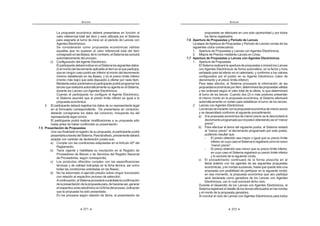 371
ANEXOS
La propuesta económica deberá presentarse en función al
valor referencial total del ítem y será utilizada por el Sistema
para asignarle el turno de inicio en el periodo de Lances con
Agentes Electrónicos.
Se considerarán como propuestas económicas válidas
aquellas que no superen el valor referencial total del ítem
consignadoenlasBases;delocontrario,elSistemalasexcluirá
automáticamente del proceso.
c) Configuración del Agente Electrónico
ElparticipantedeberáindicarenelSistemalossiguientesdatos:
(i)elmontodeldecrementoaplicablealítemenelqueparticipa,
que en ningún caso podrá ser inferior al monto del decremento
mínimo establecido en las Bases, y (ii) el precio límite inferior
(monto más bajo) que está dispuesto a ofertar por cada ítem.
Mediante estos parámetros elparticipantepodráprogramarlos
lancesquerealizaráautomáticamentesuagenteenelSistema,
durante los Lances con Agentes Electrónicos.
Cuando el participante no configure el Agente Electrónico,
el Sistema asumirá que el precio límite inferior es igual a la
propuesta económica.
3. El participante deberá registrar los datos de su representante legal
en el formulario correspondiente. De presentarse en consorcio,
deberán consignarse los datos del consorcio, incluyendo los del
representante legal común.
El participante podrá realizar modificaciones a su propuesta sólo
hasta antes de haber confirmado su presentación.
7.5 Presentación de Propuestas
Una vez finalizado el registro de su propuesta, el participante podrá
presentarlaatravésdelSistema.Paratalefecto,previamentedeberá
aceptar con carácter de declaración jurada que:
a) Cumple con las condiciones estipuladas en el Artículo 42º del
Reglamento;.
b) Tiene vigente y habilitada su inscripción en el Registro de
Proveedores de Bienes o de Servicios del Registro Nacional
de Proveedores, según corresponda;.
c) Los productos ofrecidos cumplen con las especificaciones
técnicas y de calidad indicadas en la ficha técnica, así como
todas las condiciones solicitadas en las Bases;.
d) No ha sobornado ni ejercido presión sobre ningún funcionario
con relación al respectivo proceso de selección;
Acontinuación,elSistemaprocederáasolicitarlelaconfirmación
delapresentacióndelapropuestapara,dehacerseasí,generar
elrespectivoavisoelectrónicoenlafichadelproceso,indicando
que la propuesta ha sido presentada.
En los procesos según relación de ítems, la presentación de
ANEXOS
372
propuestas se efectuará en una sola oportunidad y por todos
los ítems registrados.
7.6 Apertura de Propuestas y Período de Lances
La etapa deApertura de Propuestas y Período de Lances consta de los
siguientes ciclos consecutivos:
1. Apertura de Propuestas y Lances con Agentes Electrónicos.
2. Mejora de Precios mediante Lances en Línea.
7.7 Apertura de Propuestas y Lances con Agentes Electrónicos
1. Apertura de Propuestas
El Sistema realizará la apertura de propuestas e iniciará los Lances
con Agentes Electrónicos de forma automática, en la fecha y hora
señalada para tal efecto en el calendario, y conforme a los valores
configurados por el postor en su Agente Electrónico (valor de
decremento y el precio límite inferior).
Para tales efectos, el Sistema procesará la información de las
propuestaseconómicasporítem,determinarálaspropuestasválidas
y las ordenará según el valor total de la oferta, lo que determinará
el turno de los lances. Cuando dos (2) o más postores presentan
el mismo monto en la propuesta económica, el Sistema efectuará
automáticamente un sorteo para establecer el turno de los lances.
2. Lances con Agentes Electrónicos
Loslancesseiniciaránconlapropuestaeconómicademenorprecio
y se desarrollará conforme al siguiente procedimiento:
a) Ala propuesta económica de menor precio se le descontará el
decrementoprogramadoporelpostorobteniendoasíel“menor
  !
b) Para efectuar el lance del siguiente postor, el Sistema restará
›          
pudiendo resultar que:
- El precio obtenido sea mayor o igual que su precio límite
inferior,encuyocasoelSistemaloregistrarácomoelnuevo
›   !
- El precio obtenido sea menor que su precio límite inferior,
en cuyo caso el Sistema registrará su precio límite inferior
y lo excluirá de la siguiente ronda.
c) El procedimiento continuará de la forma prescrita en el
literal anterior con los agentes de las siguientes propuestas
económicas, y en rondas sucesivas, hasta que quede sólo una
propuesta con posibilidad de participar en la siguiente ronda;
en ese momento, la propuesta económica que aún participa
será declarada como ganadora de los Lances con Agentes
Electrónicos, con lo cual concluirá dicho ciclo.
Durante el desarrollo de los Lances con Agentes Electrónicos, el
Sistema registrará el detalle de los lances efectuados en las rondas
y el monto de la propuesta ganadora.
Al concluir el ciclo de Lances con Agentes Electrónicos para todos
 