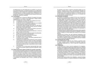 379
ANEXOS
de Notificaciones que cada Entidad tiene en el SEACE, en la ficha de
convocatoria del proceso. Los aspectos advertidos en las notificaciones
electrónicas y/u oficios deberán ser considerados obligatoriamente por
el Comité Especial o el órgano encargado de las contrataciones, los
participantes,lospostoresocontratistasduranteeldesarrollodelproceso
de selección o ejecución contractual.
6.12. Convocatoria
La convocatoria de un proceso de selección se realizará de acuerdo
a lo establecido en el artículo 92 del Reglamento y deberá contener
obligatoriamente como mínimo lo siguiente:
a) La identificación, domicilio y RUC de la Entidad que convoca;
b) La identificación del proceso de selección;
c) La indicación de que la modalidad de selección es por subasta
inversa presencial o subasta inversa electrónica;
d) La descripción básica del objeto del proceso. En caso que la
ficha técnica considere variedades del bien o servicio, la Entidad
deberá definir cuál de ellas requiere;
e) El código asignado al bien o servicio por el OSCE y que obra en
el Listado de Bienes y Servicios Comunes;
f) El valor referencial total del proceso de selección y, de ser el
caso, de cada uno de los ítems;
g) Ellugarylaformaenqueserealizaráelregistrodeparticipantes,
para el caso de subasta inversa presencial;
h) El costo del derecho de reproducción de las Bases;
i) El calendario del proceso de selección;
j) Los plazos, la forma, el lugar y las demás condiciones para el
cumplimiento de la prestación;
k) Tratándose de la subasta inversa presencial, el valor monetario
que representa el decremento mínimo que debe contemplarse
durante el período de puja, el mismo que no puede ser inferior
al cero punto uno por ciento (0.1%) ni superior al tres por ciento
(3%) del valor referencial total. El decremento mínimo no debe
incluir decimales.
l) La indicación de los instrumentos internacionales bajo cuyos
alcances se encuentra cubierto el proceso de selección, de ser
el caso.
6.13. Plazos de procesos sujetos al ámbito de acuerdos comerciales
En los procesos de selección sujetos a la modalidad de subasta inversa
queseencuentrenbajolacoberturadeunoomásacuerdoscomerciales
suscritos por el Perú y cuyo objeto no sea la contratación de bienes o
servicios comerciales, el plazo mínimo entre la convocatoria y el acto
públicodepresentacióndepropuestas,pujayotorgamientodelaBuena
Pro,olafechadecierredelaetapadeRegistrodeParticipantes,Registro
y Presentación de Propuestas, será no menor a veintidós (22) días
hábiles.
ANEXOS
380
Se entienden como bienes o servicios comerciales aquellos que son
vendidos u ofrecidos para la venta, y frecuentemente adquiridos por
personas o empresas privadas, incluyendo los bienes y servicios con
modificaciones que se acostumbra percibir en el mercado, así como
los que presentan modificaciones menores que no se advierten tan
comúnmente en el mercado comercial.
6.14. Declaración de desierto
De acuerdo a lo dispuesto en el artículo 32 de la Ley, el proceso de
selección será declarado desierto cuando no exista, como mínimo, dos
(2) ofertas válidas. De declararse desierto el proceso, se convocará a
una Adjudicación de Menor Cuantía Derivada por subasta inversa, la
cual puede ser realizada en forma presencial o electrónica, salvo que
se haya excluido la ficha técnica objeto del proceso, tal como lo dispone
el artículo 91 del Reglamento. En caso que la Entidad opte por llevar a
cabo una subasta inversa presencial, el plazo entre la convocatoria y la
presentación de propuestas no será menor a dos (02) días hábiles. En
caso se trate de una subasta inversa electrónica, el plazo para la etapa
de registro de participantes, registro y presentación de propuestas no
podrá ser menor a dos (02) días hábiles.
Dehaberseproducidomodificacionesalafichatécnica,paralasiguiente
convocatoria deberá emplearse la ficha técnica modificada, teniendo en
cuenta lo indicado en el tercer párrafo del numeral 6.8 de la presente
directiva.
Tratándose de un proceso cuyo valor referencial corresponda a una
AdjudicacióndeMenorCuantía,convocadoporopcióndelaEntidadbajo
la modalidad de subasta inversa, y sea declarado desierto, la Entidad
podrá optar por efectuar la siguiente convocatoria bajo esta modalidad
o como un proceso de selección tradicional.
6.15. Formalización del contrato
Para la formalización y ejecución del contrato se aplicarán todas
las reglas, requisitos, plazos, condiciones, formalidades, exigencias
y garantías establecidos en el Título III Ejecución Contractual del
Reglamento.
6.16. Certificación
La ficha técnica de un bien o servicio establecerá si es obligatorio,
prohibidouopcionalparalaEntidadexigirdurantelaejecucióncontractual
laentregadeunCertificadodeConformidaddeProductoconValorOficial
o Certificado de Inspección con Valor Oficial, emitido por un organismo
deevaluacióndelaconformidadacreditadoporlaautoridadcompetente,
o documento equivalente emitido por un organismo de evaluación de
la conformidad autorizado por la entidad competente, que asegure
que el bien entregado o servicio prestado por el contratista reúne las
características contenidas en la ficha, cuya contratación será asumida
por el contratista.
Cuando la ficha técnica señale como obligatoria u opcional la entrega
del documento señalado en el párrafo precedente, la Entidad deberá
 