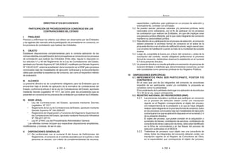 391
ANEXOS
DIRECTIVA Nº 016-2012-OSCE/CD
PARTICIPACIÓN DE PROVEEDORES EN CONSORCIO EN LAS
CONTRATACIONES DEL ESTADO
I. FINALIDAD
Precisar y uniformizar los criterios que deben ser observados por las Entidades
y los agentes del mercado ante la participación de proveedores en consorcio, en
los procesos de contratación que realizan las Entidades.
II. OBJETO
Establecer disposiciones complementarias para la correcta aplicación de las
normasreferidasalaparticipacióndelosproveedoresenconsorcioenlosprocesos
de contratación que realizan las Entidades. Entre ellas, regular lo dispuesto en
los artículos 41 y 48 del Reglamento de la Ley de Contrataciones del Estado,
aprobadoporDecretoSupremoNº184-2008-EF,modificadoporDecretoSupremo
Nº 138-2012-EF, sobre la acreditación de la inscripción en el RNP para procesos
convocados bajo las modalidades de ejecución contractual y, la documentación
válida para acreditar la experiencia del consorcio, así como el respectivo método
de evaluación.
III. ALCANCE
La presente directiva es de cumplimiento obligatorio para las Entidades que se
encuentran bajo el ámbito de aplicación de la normativa de contrataciones del
Estado, conforme al artículo 3 de la Ley de Contrataciones del Estado, aprobada
mediante Decreto Legislativo Nº 1017, así como para los proveedores que se
presentenenconsorcioenlosprocesosdecontrataciónquerealicenlasEntidades.
IV. BASE LEGAL
¡  w     K  ƒ 
Legislativo Nº 1017.
¡ |   w     K  
Decreto Supremo Nº 184-2008-EF.
¡ |  ‰  Œ   ‰     
lasContratacionesdelEstado,aprobadomedianteResoluciónMinisterial
Nº 789-2011-EF/10.
¡ +‚=@ŠŠŠ    `  † !
Las referidas normas incluyen sus respectivas disposiciones ampliatorias,
modificatorias y conexas, de ser el caso.
V. DISPOSICIONES GENERALES
5.1. De conformidad con el numeral 8 del Anexo de Definiciones del
Reglamento, el consorcio es el contrato asociativo por el cual dos o más
personas se asocian, con criterio de complementariedad de recursos,
ANEXOS
392
capacidades y aptitudes, para participar en un proceso de selección y,
eventualmente, contratar con el Estado.
5.2. Se pueden asociar personas naturales y/o personas jurídicas, tanto
nacionales como extranjeras, con el fin de participar en los procesos
de contratación que realicen las Entidades, sin que ello implique crear
una persona jurídica diferente, por lo que cada integrante del consorcio
mantiene su personalidad jurídica.
5.3. Paraefectosdesuparticipaciónenelprocesodeselección,elconsorcio
deberá presentar la promesa formal de consorcio en el sobre de la
propuestatécnicaoenelsobredecalificaciónprevia,segúnseaelcaso;
o en el sobre de habilitación cuando se trate de la modalidad de subasta
inversa.
5.4. Luego de consentida la buena pro a favor del consorcio y antes de la
suscripción del contrato, resulta obligatorio perfeccionar la promesa
formal de consorcio, debiéndose observar lo establecido en el numeral
6.7 de la presente directiva.
5.5. Lapresentedirectivanoresultaaplicablealaasociacióndepersonasde
duración ilimitada o indefinida que, denominándose consorcios, ya han
sido constituidas como personas jurídicas en los Registros Públicos.
VI. DISPOSICIONES ESPECÍFICAS
6.1. IMPEDIMENTOS PARA SER PARTICIPANTE, POSTOR Y/O
CONTRATISTA
En el caso que uno de los integrantes del consorcio se encontrase
impedido de ser participante, postor y/o contratista, la propuesta se
considera como no presentada.
Elincumplimientodeloseñaladodarálugaralaaplicacióndelosartículos
10 ó 56 de la Ley, según corresponda.
6.2. REGISTRO NACIONAL DE PROVEEDORES (RNP)
6.2.1. Las personas naturales o jurídicas que participen en consorcio
en un proceso de selección deben contar con inscripción
vigente en el Registro correspondiente al objeto del proceso,
con independencia de la prestación a la que se haya obligado
realizarcadaintegranteenlapromesaformaldeconsorcio,salvo
en los procesos convocados bajo las modalidades de ejecución
contractualenlosqueseaplicarálodispuestoenelnumeral6.2.4
de la presente directiva.
El objeto del proceso, que puede consistir en la adquisición o
suministro de bienes, contratación de servicios, contratación de
consultoríadeobrasoejecucióndeobras,debeestaridentificado
en la ficha de convocatoria y en las Bases del proceso de
selección publicadas en el SEACE.
6.2.2. Tratándose de procesos cuyo objeto sea una consultoría de
obras, todos los integrantes del consorcio deberán contar con
inscripción vigente en el Registro de Consultores de Obra,
en la especialidad que corresponda al objeto del proceso,
 