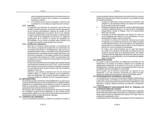 397
ANEXOS
estarconsignadoexpresamenteenlapromesaformaloen
el contrato de consorcio. De lo contrario, no se evaluará la
experiencia ofertada.
5. La sumatoria de los montos ponderados, conforme a los
numerales 3) y 4) constituye la experiencia del consorcio.
6.5.3. Garantías
Las garantías que presenten los consorcios, para la firma del
contrato, durante la ejecución contractual y para la interposición
de los recursos administrativos, además de cumplir con las
condiciones establecidas en el artículo 39 de la Ley, deberán
consignarexpresamenteelnombrecompletooladenominación
o razón social de los integrantes del consorcio, en calidad de
garantizados, de lo contrario no podrán ser aceptadas por
las Entidades. No se cumple el requisito antes indicado si se
consigna únicamente la denominación del consorcio.
6.5.4. Bonificación y Beneficios
Para que un consorcio pueda acceder a la bonificación del
10% sobre la sumatoria del puntaje total, de conformidad con
el numeral 6) del artículo 71 del Reglamento, cada uno de sus
integrantes deberá contarcon domicilioenlaprovinciadondese
ejecutarálaobraoseprestaráelservicioobjetodelproceso,oen
la provincia colindante, el cual deberá coincidir con el señalado
en la constancia de inscripción en el RNP, con prescindencia de
la obligación a la que se hubieren comprometido en la promesa
formal de consorcio.
ParaaccederalbeneficiodelaexoneracióndelImpuestoGeneral
alasVentas(IGV)previstoenlaLeyNº27037,LeydePromoción
delaInversiónenlaAmazonía,todoslosintegrantesquefiguran
en la promesa formal de consorcio deben reunir las condiciones
exigidas en esta Ley.
Asimismo, para solicitar la retención del 10% del monto del
contrato original, en calidad de garantía de fiel cumplimiento,
todos los integrantes del consorcio deberán acreditar en la
propuesta técnica su condición de micro o pequeña empresa.
6.6. IMPUGNACIONES
En virtud del numeral 2 del artículo 109 del Reglamento, en caso que un
consorciodecidainterponerrecursodeapelaciónensucalidaddepostor,
bastará que su representante común presente el recurso a nombre de
todos los consorciados, acreditando su representación a través de la
copia simple de la promesa formal de consorcio.
Sin embargo, ello no impide que la representación del consorcio recaiga
en la actuación conjunta de sus integrantes, ya sea a través de sus
representantes legales, en el caso que se trate de personas jurídicas, o
directamente cuando se trate de personas naturales.
6.7. CONTRATO DE CONSORCIO
Una vez consentida la buena pro, a efectos de suscribir el contrato, el
ANEXOS
398
consorcio ganador deberá perfeccionar la promesa formal de consorcio
mediantelasuscripcióndelcontratodeconsorcio,elcualdeberácumplir
los siguientes requisitos:
1. Contener la información mínima indicada en el numeral 1) del
acápite 6.4.2 de la presente directiva, sin perjuicio de lo previsto
en el numeral 2) del mismo acápite.
2. Identificaralintegrantedelconsorcioaquienseefectuaráelpago
y emitirá la respectiva factura o, en caso de llevar contabilidad
independiente, señalar el Registro Único de Contribuyentes
(RUC) del consorcio.
3. Consignar las firmas legalizadas ante Notario de cada uno
de los integrantes del consorcio, de sus apoderados o de sus
representantes legales, según corresponda.
Lo indicado no excluye la información adicional que pueda
consignarse en el contrato de consorcio con el objeto de regular
su administración interna, como es el régimen y los sistemas de
participación en los resultados del consorcio, al que se refiere el
artículo 447 de la Ley General de Sociedades.
En ningún caso, podrá aceptarse que en lugar del contrato
de consorcio se presente nuevamente la promesa formal de
consorcio, que fue parte de la propuesta técnica, aún cuando
contengalasfirmaslegalizadasanteNotariodecadaunodesus
integrantes,desusapoderadosodesusrepresentanteslegales,
según corresponda.
6.8. SUBCONTRATACIÓN
El consorcio puede subcontratar las obligaciones asumidas por sus
integrantes en el contrato de consorcio, siempre que se cumplan los
presupuestos establecidos en el artículo 37 de la Ley y el artículo 146
delReglamento;yademás,quetodoslosintegrantesdedichoconsorcio
manifiesten de forma indubitable su conformidad.
No es posible que el consorcio subcontrate con algunos de sus
integrantes, o con otro consorcio conformado por alguno de ellos,
tampoco los integrantes del consorcio pueden subcontratar entre sí.
6.9. RESPONSABILIDAD PATRIMONIAL SOLIDARIA
Losintegrantesdeunconsorcioseencuentranobligadossolidariamente
a responder frente a la Entidad por los efectos patrimoniales que ésta
sufra como consecuencia de la actuación de dichos integrantes, ya sea
individual o conjunta, durante el proceso de selección y la ejecución
contractual.
6.10. PROCEDIMIENTO SANCIONADOR ANTE EL TRIBUNAL DE
CONTRATACIONES DEL ESTADO
En los casos señalados en el artículo 239 del Reglamento, la apertura
delprocedimientosancionadorseformularáconlarespectivanotificación
de los cargos a todos los integrantes del consorcio. En ningún caso, se
notificará al representante común.
La presentación de los descargos será realizada en forma individual por
 