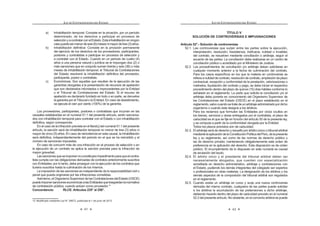 41
LEY DE CONTRATACIONES DEL ESTADO
a) Inhabilitación temporal: Consiste en la privación, por un período
determinado, de los derechos a participar en procesos de
selecciónyacontratarconelEstado.Estainhabilitaciónenningún
casopuedesermenordeseis(6)mesesnimayordetres(3)años.
K []K  Xw   
del ejercicio de los derechos de los proveedores, participantes,
postores y contratistas a participar en procesos de selección y
a contratar con el Estado. Cuando en un período de cuatro (4)
años a una persona natural o jurídica se le impongan dos (2) o
más sanciones que en conjunto sumen treinta y seis (36) o más
meses de inhabilitación temporal, el Tribunal de Contrataciones
   $]K      
participante, postor o contratista.
c) Económicas: Son aquellas que resultan de la ejecución de las
garantías otorgadas a la presentación de recursos de apelación
que son declarados infundados o improcedentes por la Entidad
o el Tribunal de Contrataciones del Estado. Si el recurso de
apelación es declarado fundado en todo o en parte, se devuelve
la garantía por el Tribunal o la Entidad. En caso de desistimiento,
se ejecuta el cien por ciento (100%) de la garantía.
Los proveedores, participantes, postores o contratistas que incurran en las
causales establecidas en el numeral 51.1 del presente artículo, serán sanciona-
dos con inhabilitación temporal para contratar con el Estado o con inhabilitación
 %   !
En el caso de la infracción prevista en el literal j) del numeral 51.1 del presente
artículo, la sanción será de inhabilitación temporal no menor de tres (3) años ni
mayor de cinco (5) años. En caso de reincidencia en esta causal, la inhabilitación
 $      # ]    
número de sanciones impuestas.
En caso de concurrir más de una infracción en el proceso de selección o en
la ejecución de un contrato se aplica la sanción prevista para la infracción de
mayor gravedad.
Lassancionesqueseimponennoconstituyenimpedimentoparaqueelcontra-
tista cumpla con las obligaciones derivadas de contratos anteriormente suscritos
con Entidades; por lo tanto, debe proseguir con la ejecución de los contratos que
tuviera suscritos hasta la culminación de los mismos.
La imposición de las sanciones es independiente de la responsabilidad civil o
penal que pueda originarse por las infracciones cometidas.
Asimismo,elOrganismoSupervisordelasContratacionesdelEstado(OSCE)
puedeimponersancioneseconómicasalasEntidadesquetrasgredanlanormativa
de contratación pública, cuando actúen como proveedor.13
Concordancia: RLCE: Artículos 235° al 250°.
QJ *    +=?@J K  Q   =WQ=!
LEY DE CONTRATACIONES DEL ESTADO
42
TÍTULO V
SOLUCIÓN DE CONTROVERSIAS E IMPUGNACIONES
Artículo 52°.- Solución de controversias
52.1. Las controversias que surjan entre las partes sobre la ejecución,
            
del contrato, se resuelven mediante conciliación o arbitraje, según el
acuerdo de las partes. La conciliación debe realizarse en un centro de
  %K     *    !
52.2. Los procedimientos de conciliación y/o arbitraje deben solicitarse en
cualquier momento anterior a la fecha de culminación del contrato.
    #     
              
contractual, recepción y conformidad de la prestación, valorizaciones o
metrados, liquidación del contrato y pago, se debe iniciar el respectivo
procedimiento dentro del plazo de quince (15) días hábiles conforme lo
señalado en el reglamento. La parte que solicita la conciliación y/o el
arbitraje debe ponerla en conocimiento del Organismo Supervisor de
las Contrataciones del Estado (OSCE) en el plazo establecido en el
reglamento,salvocuandosetratedeunarbitrajeadministradopordicho
organismo o cuando éste designe a los árbitros.
Para los reclamos que formulen las Entidades por vicios ocultos en
los bienes, servicios y obras entregados por el contratista, el plazo de
   #      ˆW  
y se computa a partir de la conformidad otorgada por la Entidad.
Todos los plazos previstos son de caducidad.
52.3. El arbitraje será de derecho y resuelto por árbitro único o tribunal arbitral
mediantelaaplicacióndelaConstituciónPolíticadelPerú,delapresente
ley y su reglamento, así como de las normas de derecho público y
las de derecho privado; manteniendo obligatoriamente este orden de
preferencia en la aplicación del derecho. Esta disposición es de orden
público. El incumplimiento de lo dispuesto en este numeral es causal
de anulación del laudo.
52.4. El árbitro único y el presidente del tribunal arbitral deben ser
necesariamente abogados, que cuenten con especialización
acreditada en derecho administrativo, arbitraje y contrataciones con
el Estado, pudiendo los demás integrantes del colegiado ser expertos
o profesionales en otras materias. La designación de los árbitros y los
demás aspectos de la composición del tribunal arbitral son regulados
en el reglamento.
52.5. Cuando exista un arbitraje en curso y surja una nueva controversia
derivada del mismo contrato, cualquiera de las partes puede solicitar
a los árbitros la acumulación de las pretensiones a dicho arbitraje,
debiendo hacerlo dentro del plazo de caducidad previsto en el numeral
52.2 del presente artículo. No obstante, en el convenio arbitral se puede
 