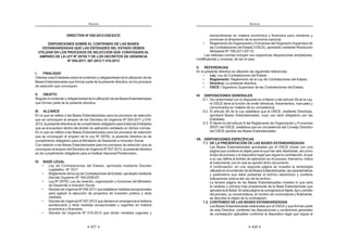 427
ANEXOS
DIRECTIVA Nº 020-2012-OSCE/CD
DISPOSICIONES SOBRE EL CONTENIDO DE LAS BASES
ESTANDARIZADAS QUE LAS ENTIDADES DEL ESTADO DEBEN
UTILIZAR EN LOS PROCESOS DE SELECCIÓN QUE CONVOQUEN AL
AMPARO DE LA LEY Nº 29792 Y DE LOS DECRETOS DE URGENCIA
Nº 054-2011, 007-2012 Y 016-2012
I. FINALIDAD
OrientaralasEntidadessobreelcontenidoyobligatoriedaddelautilizacióndelas
Bases Estandarizadas que forman parte de la presente directiva, en los procesos
de selección que convoquen.
II. OBJETO
RegularelcontenidoyobligatoriedaddelautilizacióndelasBasesEstandarizadas
que forman parte de la presente directiva.
III. ALCANCE
En lo que se refiere a las Bases Estandarizadas para los procesos de selección
que se convoquen al amparo de los Decretos de Urgencia Nº 054-2011 y 016-
2012,lapresentedirectivaesdecumplimientoobligatorioparatodaslasEntidades
que se encuentran dentro del ámbito de aplicación señalado en dichas normas.
En lo que se refiere a las Bases Estandarizadas para los procesos de selección
que se convoquen al amparo de la Ley Nº 29792, la presente directiva es de
cumplimiento obligatorio para el Ministerio de Desarrollo e Inclusión Social.
Con relación a las Bases Estandarizadas para los procesos de selección que se
convoquenalamparodelDecretosdeUrgenciaNº007-2012,lapresentedirectiva
es de cumplimiento obligatorio para el Instituto Nacional Penitenciario.
IV. BASE LEGAL
¡  w     K  ƒ 
Legislativo Nº 1017.
¡ |   w     K  
Decreto Supremo Nº 184-2008-EF.
¡ +‚=@=        * 
de Desarrollo e Inclusión Social.
¡ ƒ  ”  +‚WˆŠ‹=WQQ# K     
para agilizar la ejecución de proyectos de inversión pública y otras
medidas.
¡ ƒ  ”  +‚WW@‹=WQ=#      
penitenciario y dicta medidas excepcionales y urgentes en materia
económica y financiera.
¡ ƒ  ”  +‚WQ‹=WQ=#      
ANEXOS
428
extraordinarias en materia económica y financiera para mantener y
promover el dinamismo de la economía nacional.
¡ |  ‰  Œ   ‰     
las Contrataciones del Estado (OSCE), aprobado mediante Resolución
Ministerial Nº 789-2011-EF/10.
Las referidas normas incluyen sus respectivas disposiciones ampliatorias,
modificatorias y conexas, de ser el caso.
V. REFERENCIAS
En la presente directiva se utilizarán las siguientes referencias:
¡ Ley: Ley de Contrataciones del Estado.
¡ Reglamento: Reglamento de la Ley de Contrataciones del Estado.
¡ Directiva: La presente directiva.
¡ OSCE: Organismo Supervisor de las Contrataciones del Estado.
VI. DISPOSICIONES GENERALES
6.1. De conformidad con lo dispuesto en el literal c) del artículo 58 de la Ley,
el OSCE tiene la función de emitir directivas, lineamientos, manuales y
comunicados en materia de su competencia.
6.2. El artículo 26 de la Ley establece que el OSCE, mediante Directivas,
aprobará Bases Estandarizadas, cuyo uso será obligatorio por las
Entidades.
6.3. El literal m) del artículo 8 del Reglamento de Organización y Funciones
(ROF) del OSCE, establece que es competencia del Consejo Directivo
del OSCE aprobar las Bases Estandarizadas.
VII. DISPOSICIONES ESPECÍFICAS
7.1. DE LA PRESENTACIÓN DE LAS BASES ESTANDARIZADAS
Las Bases Estandarizadas aprobadas por el OSCE inician con una
página que contiene el objeto para el que han sido diseñadas, así como
el tipo de proceso y el dispositivo legal que regula la contratación, el que
a su vez define el ámbito de aplicación en el proceso. Asimismo, indica
el instrumento con el cual se aprobó dicho documento.
A continuación, en una segunda página se muestra la simbología
utilizadaenelcontenidodelasBasesEstandarizadas,lascaracterísticas
y parámetros que debe presentar el archivo electrónico y contiene
indicaciones acerca del uso de tal archivo.
La tercera página de las Bases Estandarizadas muestra lo que será
la carátula o primera hoja propiamente de la Base Estandarizada que
apruebelaEntidad.Enestapáginaseconsignaráelobjeto,tipoyámbito
del proceso, su nomenclatura, el número de convocatoria y finalmente,
se describe el objeto de la contratación.
7.2. CONTENIDO DE LAS BASES ESTANDARIZADAS
Las Bases Estandarizadas elaboradas por el OSCE y que forman parte
de esta Directiva, contienen las disposiciones y condiciones generales
de contratación aplicables conforme al dispositivo legal que regula el
 