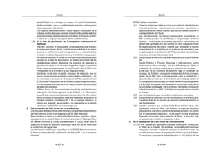433
ANEXOS
de la Entidad o la que haga sus veces, el Cuadro Consolidado
de Necesidades, para su conformidad e inclusión en el proyecto
de presupuesto institucional.
Los órganos desconcentrados u otros órganos funcionales de la
Entidad,confacultadparacontratardirectamente,podránelaborar
enelmismoplazoestablecidoparalaEntidad,elproyectodePAC
a través de su órgano encargado de las contrataciones.
1.2. En la fase de aprobación del Presupuesto Institucional de
Apertura
Una vez conocido el presupuesto anual asignado a la entidad,
el organo encargado de las contrataciones solicitará a las áreas
usuarias la confirmación y el cronograma de sus requerimientos
previstos en la fase de programación y formulación presupuestal.
De haberse reducido el monto de financiamiento del presupuesto
previsto en la fase de formulación, el órgano encargado de las
contrataciones deberá determinar los procesos de selección a
ejecutar con cargo a los recursos asignados, según la prioridad
de las metas presupuestarias, en coordinación con la Oficina de
Presupuesto de la Entidad o la que haga sus veces.
Asimismo, en el caso de existir procesos de selección que no
fueron convocados en el ejercicio presupuestal que termina, y de
ser necesaria su inclusión en el proyecto de PAC, coordinará con
la Oficina de Presupuesto de la Entidad o la que haga sus veces,
afindeotorgarlefinanciamientoconcargoaexcluirotrosprocesos
de selección previstos.
El Plan Anual de Contrataciones resultante será elaborado
incluyendo información general de la Entidad y la información
específica de los procesos de selección previstos. La información
de los procesos programados debe ser ingresada de acuerdo al
formato contenido en el Anexo Nº 1 de la presente Directiva, el
mismo que, además, se encuentra a su disposición en la página
electrónica del SEACE: www.seace.gob.pe
2. Del contenido del Plan Anual de Contrataciones
Losprocesosdeselecciónsedeterminarányprogramarándependiendo
del bien, servicio y obra a contratarse, y de su valor estimado.
Para mantener el orden y la uniformidad de los bienes, servicios y obras
aprogramarsesedeberáutilizardemaneraadecuadaelCatálogoÚnico
de Bienes, Servicios y Obras, que administra el OSCE, tanto para el
objeto del proceso de selección como para cada uno de los ítems que
lo conforman, de ser el caso
LainformacióndelPACquesepubliqueenelSEACEdeberáconsiderar
la forma y sistematización del formato del Anexo Nº 1 de la presente
Directiva.
ANEXOS
434
El PAC deberá considerar:
2.1. Todaslaslicitacionespúblicas,concursospúblicos,adjudicaciones
directas públicas, adjudicaciones directas selectivas o
adjudicaciones de menor cuantía, que se convocarán durante el
correspondiente año fiscal.
Las adjudicaciones de menor cuantía serán incluidas en el
PAC cuando puedan ser planificadas o programadas de forma
habitual y anticipadamente antes que dicho instrumento de
gestión sea aprobado. En ese sentido, no será obligatorio incluir
las adjudicaciones de menor cuantía que obedecen a nuevas
necesidades de la entidad que no pudieron ser previstas y han
surgidoluegodelaaprobacióndelPAC,yrequierenseratendidas
durante el correspondiente año fiscal.
2.2. LosprocesosdeselecciónqueseanrealizadosporotrasEntidades
del
Sector Público o Privado, Nacional o Internacional, como
consecuencia de un encargo, sea que éste tenga por objeto la
realización de compras corporativas o selección por encargo.
En el caso de los procesos de selección bajo la modalidad de
encargo, la Entidad encargante mantendrá dichos procesos
dentro de su PAC sólo si el presupuesto para su realización y
ejecución del contrato que de él se derive, se mantenga dentro de
supresupuestoinstitucionalynomedietransferenciapresupuestal
a la Entidad encargada, permaneciendo como meta institucional
de la Entidad encargante. De lo contrario, la Entidad encargante
deberáexcluirladesuPACylaEntidadencargadadeberáincluirla
en el suyo.
2.3. Las contrataciones que se sujeten a regímenes especiales.
2.4. Losprocesosdeselecciónqueseconvocaránenelañofiscal,aún
cuando se trate de un proceso de selección declarado desierto el
año fiscal anterior.
2.5. Aquellos procesos que durante el año fiscal anterior hayan sido
declarados nulos de oficio, por defectos o vicios de los actos
preparatorios,siempreycuandolanecesidadpersistaysecuente
con el presupuesto respectivo. En los casos en que el proceso
haya sido convocado según relación de Ítems, la inclusión solo
se aplicará para los ítems declarados nulos.
3. De la aprobación del Plan Anual de Contrataciones
3.1. El PAC deberá ser aprobado mediante instrumento emitido por
el Titular de la Entidad. Sin embargo, dicha atribución podrá ser
delegada, mediante resolución expresa, a otro funcionario, de
acuerdo con las normas de organización interna de cada Entidad.
El funcionario competente deberá aprobar el PAC dentro de los
 