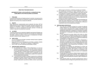 449
ANEXOS
DIRECTIVA Nº 009-2009-OSCE/CD
LINEAMIENTOS PARA LAAPLICACIÓN DE LA GARANTÍA DE FIEL
CUMPLIMIENTO POR PRESTACIONES ACCESORIAS
I FINALIDAD
La presente directiva tiene por finalidad precisar el contenido y los alcances de la
garantía de fiel cumplimiento por prestaciones accesorias que debe presentar el
ganador de la buena pro de un proceso de selección.
II OBJETO
Dictar disposiciones complementarias para la aplicación del artículo 159º del
ReglamentodelaLeydeContratacionesdelEstado,aprobadomedianteDecreto
Supremo Nº 184-2008-EF, referido a la garantía que debe ser exigida por las
Entidades en el caso de contrataciones de bienes, servicios o de obras que
conlleven la ejecución de prestaciones accesorias.
III ALCANCE
LapresentedirectivaesdecumplimientoobligatorioparatodaslasEntidadesque
se encuentran dentro del ámbito de aplicación de la normativa de contrataciones
del Estado, conforme al artículo 3º de la Ley de Contrataciones del Estado,
aprobado mediante Decreto Legislativo Nº1017.
IV BASE LEGAL
¡ Ley de Contrataciones del Estado, aprobada mediante Decreto Legislativo
+‚QWQ@{ ›!
¡ Reglamento de la Ley de Contrataciones del Estado, aprobado mediante
ƒ   +Q?Š‹=WW?‹Œ{ ›| !
¡ Ley Nº 27444, Ley del Procedimiento Administrativo General.
V DISPOSICIONES GENERALES
V.1 De conformidad con el artículo 159º del Reglamento, en el caso de
contratación de bienes, servicios o de obras que conllevan la ejecución
deunaomásprestacionesaccesorias, comomantenimiento,reparación
o actividades afines, la Entidad exigirá al ganador de la buena pro que
otorgue, adicionalmente a la garantía de fiel cumplimiento por la(s)
prestación(es)principal(es),otradestinadaacautelarelfielcumplimiento
de la(s) prestación(es) accesoria(s).
V.2. Las prestaciones principales constituyen la esencia de la contratación
realizadaporlaEntidad,mientrasquelasprestacionesaccesoriasestán
vinculadas al objeto del contrato y existen en función de la prestación
principal, coadyuvando a que ésta se viabilice, es decir, a que se haga
ANEXOS
450
efectiva según los términos y condiciones previstos por la Entidad.
V.3. Las prestaciones accesorias no están contenidas junto con la
prestación principal en una relación obligatoria única siendo que para
su formalización se requiere la suscripción de contratos específicos.
V.4. La obligación de cumplir las prestaciones accesorias se sustenta en la
vinculación que tiene la Entidad con el contratista en virtud del contrato
celebrado específicamente para dicho fin, el cual es independiente del
contrato que contiene la prestación principal.
V.5. Laexistenciadedoscontratosnoafectalarelacióndeaccesoriedadque
existe entre ambas obligaciones. En tal sentido, para el cumplimiento
de las prestaciones accesorias deberá, necesariamente, verificarse el
cumplimiento previo de las prestaciones principales.
VI DISPOSICIONES ESPECÍFICAS
VI.1. En el caso que la prestación principal de un proceso de selección
conlleve además una o más prestaciones accesorias, corresponde
al área usuaria comunicar ello al órgano encargado de las
contratacionesdelaEntidadafinquedichainformaciónseencuentre
debidamente establecida y sustentada en el respectivo expediente
de contratación e incorporada en las Bases de dicho proceso de
selección.
VI.2. El valor referencial del proceso deberá incluir todos los costos
que incidan tanto en la prestación principal como en la prestación
accesoria, incluyendo los costos de financiamiento por la obtención
de las garantías de fiel cumplimento por el total de las prestaciones
comprendidas en el objeto de la convocatoria.
VI.3. Para efectos de la determinación del monto, otorgamiento y
devolución de la garantía de fiel cumplimiento por prestaciones
accesorias es necesario que, tanto en las Bases del proceso como
en cada propuesta económica se haya individualizado los montos
correspondientes a la(s) prestación(es) principal(es) y a la(s)
prestación(es) accesoria(s).
VI.4. Sin perjuicio de la obligación de individualizar los montos que
corresponden tanto a la(s) prestación(es) principal(es) como a la(s)
prestación(es) accesoria(s), debe tenerse en cuenta que el valor
referencial del proceso es único, siendo que la evaluación de las
propuestas económicas se realizará de acuerdo con lo establecido
en la Ley y el Reglamento.
VI.5. El postor ganador de la buena pro deberá otorgar la garantía de fiel
cumplimiento por prestaciones accesorias, como requisito para la
suscripcióndelcontratorespectivo,porunasumaequivalenteal10%
del valor total de las prestaciones accesorias, según lo declarado en
su oferta.
VI.6. Dicha garantía debe ser renovada periódicamente hasta el
cumplimiento total de las obligaciones garantizadas siendo que en el
 