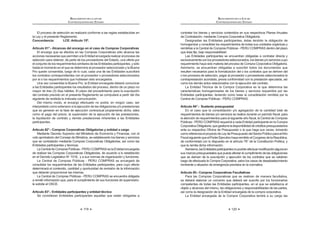 119
REGLAMENTO DE LA LEY DE
CONTRATACIONES DEL ESTADO
El proceso de selección se realizará conforme a las reglas establecidas en
la Ley y el presente Reglamento.
Concordancia: LCE: Artículo 15º.
Artículo 81°.- Alcances del encargo en el caso de Compras Corporativas
El encargo que se efectúe en las Compras Corporativas sólo alcanza las
acciones necesarias que permitan a la Entidad encargada realizar el proceso de
selección para obtener, de parte de los proveedores del Estado, una oferta por
el conjunto de los requerimientos similares de las Entidades participantes, y sólo
hasta el momento en el que se determine al proveedor seleccionado y la Buena
Pro quede consentida, luego de lo cual, cada una de las Entidades suscribirá
los contratos correspondientes con el proveedor o proveedores seleccionados
por el o los requerimientos que hubiesen sido encargados.
Una vez consentida la Buena Pro, la Entidad encargada deberá comunicar
a las Entidades participantes los resultados del proceso, dentro de un plazo no
mayor de tres (3) días hábiles. El plazo del procedimiento para la suscripción
del contrato previsto en el presente Reglamento se computará a partir del día
siguiente de recibida la indicada comunicación.
Del mismo modo, el encargo efectuado no podrá, en ningún caso, ser
interpretado como extensivo a la ejecución de las obligaciones y/o prestaciones
que se generan en la fase de ejecución contractual propiamente dicha, tales
como el pago del precio, la supervisión de la ejecución de las prestaciones,
la liquidación de contrato y demás prestaciones inherentes a las Entidades
participantes.
Artículo 82°.- Compras Corporativas Obligatorias y entidad a cargo
Mediante Decreto Supremo del Ministerio de Economía y Finanzas, con el
voto aprobatorio del Consejo de Ministros, se establecerán los bienes y servicios
que se contratarán mediante Compras Corporativas Obligatorias, así como las
Entidades participantes y técnicas.
LaCentralde Compras Públicas -PERUCOMPRASeslaEntidadencargada
de realizar las Compras Corporativas Obligatorias, de acuerdo a lo establecido
ƒ  +QWQ?       !
La Central de Compras Públicas - PERU COMPRAS se encargará de
consolidar los requerimientos de las Entidades participantes, para cuyo efecto
determinará el contenido, cantidad y oportunidad de remisión de la información
que deberán proporcionar las mismas.
La Central de Compras Públicas - PERU COMPRAS se encuentra obligada
a remitir información que, para el cumplimiento de sus funciones de supervisión,
le solicite el OSCE.
Artículo 83°.- Entidades participantes y entidad técnica
Se consideran Entidades participantes aquellas que están obligadas a
REGLAMENTO DE LA LEY DE
CONTRATACIONES DEL ESTADO
120
contratar los bienes y servicios contenidos en sus respectivos Planes Anuales
de Contratación, mediante Compra Corporativa Obligatoria.
Designadas las Entidades participantes, éstas tendrán la obligación de
homogenizar y consolidar los requerimientos de todas sus unidades orgánicas y
remitirlas a la Central de Compras Públicas - PERU COMPRAS dentro del plazo
# _K K  !
Las Entidades participantes se encuentran obligadas a contratar directa y
exclusivamente con los proveedores seleccionados, los bienes y/o servicios cuyo
requerimiento haya sido materia del proceso de Compra Corporativa Obligatoria.
Asimismo, se encuentran obligadas a suscribir todos los documentos que
resulten necesarios para la formalización del o los contratos que se deriven del
o los procesos de selección, pagar al proveedor o proveedores seleccionados la
contraprestación acordada, previa conformidad con la prestación ejecutada, así
como los demás actos relacionados con la ejecución del contrato.
La Entidad Técnica de la Compra Corporativa es la que determina las
características homogenizadas de los bienes y servicios requeridos por las
Entidades participantes, teniendo como base la consolidación remitida por la
Central de Compras Públicas - PERU COMPRAS.
Artículo 84°.- Sustento presupuestal
En el caso que la consolidación y/o agregación de la cantidad total de
#   K„          
   #    ^ w  w 
Públicas - PERÚ COMPRAS requerirá a cada Entidad participante en la Compra
CorporativaObligatoria,quegestioneladisponibilidaddecréditospresupuestarios
   ‰     # ]    
comoreferenciaelproyectodeLeydePresupuestodelSectorPúblicoparaelAño
FiscalsiguientequeelPoderEjecutivohayaremitidoalCongresodelaRepública,
         @? w  
que le remita dicha información.
`     $       
sus marcos presupuestales que pueda afectar el cumplimiento de las obligaciones
que se deriven de la suscripción y ejecución de los contratos que se celebren
luego de efectuada la Compra Corporativa, salvo los casos de desabastecimiento
inminente o situación de emergencia previstos en la normativa.
Artículo 85.- Compras Corporativas Facultativas
Para las Compras Corporativas que se realicen de manera facultativa,
se deberá elaborar un convenio que deberá ser suscrito por los funcionarios
competentes de todas las Entidades participantes, en el que se establezca el
objeto y alcances del mismo, las obligaciones y responsabilidades de las partes,
así como la designación de la Entidad encargada de la compra corporativa.
La Entidad encargada de la Compra Corporativa tendrá a su cargo las
 