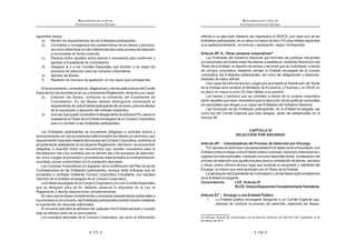 121
REGLAMENTO DE LA LEY DE
CONTRATACIONES DEL ESTADO
siguientes tareas:
a) Recibir los requerimientos de las Entidades participantes;
b) Consolidar y homogenizar las características de los bienes y servicios,
asícomodeterminarelvalorreferencialparacadaprocesodeselección
a convocarse en forma conjunta;
c) Efectuar todos aquellos actos previos y necesarios para conformar y
aprobar el Expediente de Contratación;
d) Designar al o a los Comités Especiales que tendrán a su cargo los
procesos de selección para las compras corporativas;
e) Aprobar las Bases;
f) Resolver los recursos de apelación, en los casos que corresponda.
Elfuncionamiento,competencia,obligacionesydemásatribucionesdelComité
EspecialsonlasprevistasenlaLeyyelpresenteReglamento,teniendoasucargo:
a) Elaborar las Bases, conforme al contenido del Expediente de
Contratación. En las Bases deberá distinguirse claramente el
requerimientodecadaEntidadparticipantedelconvenio,paralosefectos
de la suscripción y ejecución del contrato respectivo.
b) UnavezquequedeconsentidoelotorgamientodelaBuenaPro,elevarel
expedientealTitulardelaEntidadencargadadelaCompraCorporativa
para su remisión a las Entidades participantes.
Las Entidades participantes se encuentran obligadas a contratar directa y
exclusivamente con los proveedores seleccionados los bienes y/o servicios cuyo
requerimientohayasidomateriadelprocesodeCompraCorporativa,conformeal
procedimiento establecido en el presente Reglamento.Asimismo, se encuentran
obligadas a suscribir todos los documentos que resulten necesarios para la
formalización del o los contratos que se deriven del o los procesos de selección,
así como a pagar al proveedor o proveedores seleccionados la contraprestación
acordada, previa conformidad con la prestación ejecutada.
w w   #       `  
Contrataciones de las Entidades participantes, aunque debe indicarse que se
procederá a contratar mediante Compra Corporativa Facultativa, con expresa
mención de la Entidad encargada de la Compra Corporativa.
LaEntidadencargadadelaCompraCorporativayelolosComitésEspeciales
#     K $K    
Reglamento y demás disposiciones complementarias.
Encasoquesedeseecomplementaroincorporarrequerimientosadicionalesa
los previstos en el convenio, las Entidades participantes podrán hacerlo mediante
la suscripción de cláusulas adicionales.
El convenio permitirá la adhesión de cualquier otra Entidad siempre y cuando
esta se efectúe antes de la convocatoria.
Los contratos derivados de la Compra Corporativa, así como la información
REGLAMENTO DE LA LEY DE
CONTRATACIONES DEL ESTADO
122
referida a su ejecución deberán ser ingresados al SEACE, por cada una de las
Entidadesparticipantes,enunplazonomayordediez(10)díashábilessiguientes
a su perfeccionamiento, ocurrencia o aprobación, según corresponda.
Artículo 85° A.- Otras compras corporativas43
Las Entidades del Gobierno Nacional que formulen las políticas nacionales
y/o sectoriales del Estado están facultadas a establecer, mediante Resolución del
Titular de la Entidad, la relación de bienes y servicios que se contratarán a través
de compra corporativa, debiendo señalar la Entidad encargada de la compra
corporativa, las Entidades participantes, así como las obligaciones y responsa-
bilidades de estas últimas.
Una copia del Informe técnico y legal que acompaña la Resolución del Titular
de la Entidad será remitida al Ministerio de Economía y Finanzas y al OSCE en
un plazo no mayor a cinco (5) días hábiles a su emisión.
Los bienes y servicios que se contraten a través de la compra corporativa
serán aquellos que sean necesarios para la ejecución de las políticas nacionales
y/o sectoriales que tengan a su cargo las Entidades del Gobierno Nacional.
Las funciones de las Entidades participantes, de la Entidad encargada, así
como las del Comité Especial que ésta designe, serán las establecidas en el
Artículo 85.
CAPÍTULO IX
SELECCIÓN POR ENCARGO
Artículo 86°.- Características del Proceso de Selección por Encargo
Porrazoneseconómicasodeespecialidadenelobjetodelaconvocatoria,una
EntidadpodráencargaraotraEntidadpúblicaoprivada,nacionalointernacionalu
organismosinternacionales,medianteconveniointerinstitucional, larealizacióndel
procesodeselecciónqueaquéllarequieraparalacontratacióndebienes,servicios
y obras, previo informe técnico legal que sustente la necesidad y viabilidad del
Encargo, el mismo que será aprobado por el Titular de la Entidad.
LaaprobacióndelExpedientedeContrataciónydelasBasesserácompetencia
de la Entidad encargante.
Concordancia: LCE: Artículo 6º.
RLCE:OctavaDisposiciónComplementariaTransitoria.
Artículo 87°.- Encargo a una Entidad Pública
1. La Entidad pública encargada designará a un Comité Especial que,
además de conducir el proceso de selección, elaborará las Bases,
43 Artículo incluido de conformidad con el Decreto Supremo Nº 046-2011-EF, publicado el 25
de marzo de 2011
 