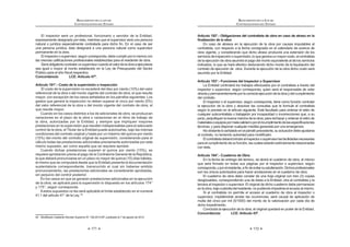 171
REGLAMENTO DE LA LEY DE
CONTRATACIONES DEL ESTADO
El inspector será un profesional, funcionario o servidor de la Entidad,
expresamente designado por ésta, mientras que el supervisor será una persona
           ]!   
una persona jurídica, ésta designará a una persona natural como supervisor
permanente en la obra.
El inspector o supervisor, según corresponda, debe cumplir por lo menos con
    K      K !
Seráobligatoriocontratarunsupervisorcuandoelvalordelaobraaejecutarse
sea igual o mayor al monto establecido en la Ley de Presupuesto del Sector
%K  ^   !
Concordancia: LCE: Artículo 47º.
Artículo 191°.- Costo de la supervisión o inspección
El costo de la supervisión no excederá del diez por ciento (10%) del valor
referencial de la obra o del monto vigente del contrato de obra, el que resulte
mayor, con excepción de los casos señalados en los párrafos siguientes. Los
gastos que genere la inspección no deben superar el cinco por ciento (5%)
del valor referencial de la obra o del monto vigente del contrato de obra, el
que resulte mayor.
Cuando en los casos distintos a los de adicionales de obra, se produzcan
variaciones en el plazo de la obra o variaciones en el ritmo de trabajo de
la obra, autorizadas por la Entidad, y siempre que impliquen mayores
prestaciones en la supervisión que resulten indispensables para el adecuado
control de la obra, el Titular de la Entidad puede autorizarlas, bajo las mismas
condiciones del contrato original y hasta por un máximo del quince por ciento
(15%) del monto del contrato original de supervisión, considerando para el
cálculo todas las prestaciones adicionales previamente autorizadas por este
mismo supuesto, así como aquella que se requiere aprobar.
Cuando dichas prestaciones superen el quince por ciento (15%), se
requiere aprobación previa al pago de la Contraloría General de la República,
la que deberá pronunciarse en un plazo no mayor de quince (15) días hábiles,
el mismo que se computará desde que la Entidad presenta la documentación
sustentatoria correspondiente, transcurrido el cual sin haberse emitido
pronunciamiento, las prestaciones adicionales se considerarán aprobadas,
sin perjuicio del control posterior.
En los casos en que se generen prestaciones adicionales en la ejecución
K   $       Q@Š
Q@ˆ %   !
Aestos supuestos no les será aplicable el límite establecido en el numeral
ŠQ!Q   ŠQ !94
Š *    ƒ   +QJ?‹=WQ=‹Œ K  @   =WQ=!
REGLAMENTO DE LA LEY DE
CONTRATACIONES DEL ESTADO
172
Artículo 192°.- Obligaciones del contratista de obra en caso de atraso en la
   
En caso de atrasos en la ejecución de la obra por causas imputables al
contratista, con respecto a la fecha consignada en el calendario de avance de
obra vigente, y considerando que dicho atraso producirá una extensión de los
serviciosdeinspecciónosupervisión,loquegeneraunmayorcosto,elcontratista
de la ejecución de obra asumirá el pago del monto equivalente al de los servicios
indicados, lo que se hará efectivo deduciendo dicho monto de la liquidación del
contrato de ejecución de obra. Durante la ejecución de la obra dicho costo será
asumido por la Entidad.
Artículo 193°.- Funciones del Inspector o Supervisor
La Entidad controlará los trabajos efectuados por el contratista a través del
inspector o supervisor, según corresponda, quien será el responsable de velar
directaypermanentementeporlacorrectaejecucióndelaobraydelcumplimiento
del contrato.
El inspector o el supervisor, según corresponda, tiene como función controlar
la ejecución de la obra y absolver las consultas que le formule el contratista
según lo previsto en el artículo siguiente. Está facultado para ordenar el retiro de
cualquier subcontratista o trabajador por incapacidad o incorrecciones que, a su
juicio, perjudiquen la buena marcha de la obra; para rechazar y ordenar el retiro de
 #           
técnicas; y para disponer cualquier medida generada por una emergencia.
Noobstanteloseñaladoenelpárrafoprecedente,suactuacióndebeajustarse
           !
Elcontratistadeberábrindaralinspectorosupervisorlasfacilidadesnecesarias
paraelcumplimientodesufunción,lascualesestaránestrictamenterelacionadas
con ésta.
Artículo 194°.- Cuaderno de Obra
En la fecha de entrega del terreno, se abrirá el cuaderno de obra, el mismo
#  $    $        %
           !ƒ ] 
son los únicos autorizados para hacer anotaciones en el cuaderno de obra.
El cuaderno de obra debe constar de una hoja original con tres (3) copias
desglosables, correspondiendo una de éstas a la Entidad, otra al contratista y la
tercera al inspector o supervisor. El original de dicho cuaderno debe permanecer
enlaobra,bajocustodiadelresidente,nopudiendoimpedirseelaccesoalmismo.
Si el contratista no permite el acceso al cuaderno de obra al inspector o
supervisor, impidiéndole anotar las ocurrencias, será causal de aplicación de
multa del cinco por mil (5/1000) del monto de la valorización por cada día de
dicho impedimento.
Concluida la ejecución de la obra, el original quedará en poder de la Entidad.
Concordancia: LCE: Artículo 43º.
 