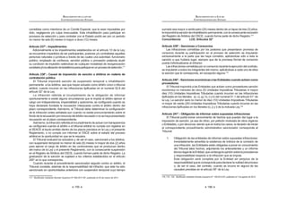 195
REGLAMENTO DE LA LEY DE
CONTRATACIONES DEL ESTADO
cometidas como miembros de un Comité Especial, que le sean imputables por
dolo, negligencia y/o culpa inexcusable. Esta inhabilitación para participar en
procesos de selección y para contratar con el Estado podrá ser por un periodo
no menor de seis (6) meses ni mayor a doce (12) meses.
Artículo 237°.- Impedimentos
Adicionalmente a los impedimentos establecidos en el artículo 10 de la Ley,
se encuentran impedidos de ser participantes, postores y/o contratistas aquellas
personas naturales o jurídicas a través de las cuales una autoridad, funcionario
%K       %K        
su condición de impedido valiéndose de cualquier modalidad de reorganización
societariay/olautilizacióndetestaferrosparaparticiparenunprocesodeselección.117
Artículo 238°.- Causal de imposición de sanción a árbitros en materia de
contratación pública
El Tribunal impondrá sanción de suspensión temporal o inhabilitación
permanente a los árbitros, sea que hayan actuado como árbitro único o tribunal
 K          ˆ=!? 
  ˆ= !
La infracción referida al incumplimiento de la obligación de informar
oportunamente si existe alguna circunstancia que le impida al árbitro ejercer el
            $  
haya declarado fundada la recusación interpuesta contra el árbitro dentro del
   !`Z K  K      
de la infracción antes señalada aun cuando no exista pronunciamiento sobre el
fondo de la recusación por renuncia del árbitro recusado o no se haya presentado
recusación en el plazo correspondiente.
Asimismo, la infracción referida al incumplimiento de actuar con transparencia
   $  $ K  K  K       
el SEACE el laudo emitido dentro de los plazos previstos en la Ley y el presente
Reglamento, o no cumpla con informar al OSCE sobre el estado del proceso
arbitral en la oportunidad en que se le requiera.
El Tribunal evaluará los actuados y, de ser el caso, sancionará a los árbitros,
con suspensión temporal no menor de seis (6) meses ni mayor de dos (2) años
para ejercer el cargo de árbitro en las controversias que se produzcan dentro
del marco de la Ley y el presente Reglamento, con la consecuente suspensión
en el Registro de Árbitros del OSCE, cuando formen parte de dicho Registro. La
graduación de la sanción se sujetará a los criterios establecidos en el artículo
=Šˆ#    !
Cuando durante el procedimiento sancionador seguido contra un árbitro, el
Tribunal constate, además de la responsabilidad del infractor, que éste ha sido
sancionado en oportunidades anteriores con suspensión temporal cuyo tiempo
QQ@ *    ƒ   +‚WŠ‹=WQQ‹Œ K  =ˆ   =WQQ!
REGLAMENTO DE LA LEY DE
CONTRATACIONES DEL ESTADO
196
sumado sea mayor a veinticuatro (24) meses dentro de un lapso de tres (3) años,
leimpondrálasancióndeinhabilitaciónpermanente,conlaconsecuenteexclusión
del Registro de Árbitros del OSCE, cuando forme parte de dicho Registro.118
Concordancia: LCE: Artículos 52°
Artículo 239°.- Sanciones a Consorcios
Las infracciones cometidas por los postores que presentaron promesa de
consorcio durante su participación en el proceso de selección se imputarán
exclusivamente a la parte que las haya cometido, aplicándose sólo a ésta la
sanción a que hubiera lugar, siempre que de la promesa formal de consorcio
pueda individualizarse al infractor.
Lasinfraccionescometidasporunconsorciodurantelaejecucióndelcontrato,
se imputarán a todos los integrantes del mismo, aplicándose a cada uno de ellos
la sanción que le corresponda, sin excepción alguna.119
Artículo240°.-SancioneseconómicasalasEntidadescuandoactúencomo
proveedores
El Tribunal impondrá a las Entidades que actúen como proveedores sanción
económica no menores de cinco (5) Unidades Impositivas Tributarias ni mayor
diez (10) Unidades Impositivas Tributarias cuando incurran en las infracciones
     ]Y   ˆQ!Q   ˆQ 
la Ley. La sanción será no menor de diez (10) Unidades Impositivas Tributarias
ni mayor de veinte (20) Unidades Impositivas Tributarias cuando incurran en las
     K    !120
Artículo 241°.- Obligación de informar sobre supuestas infracciones
El Tribunal podrá tomar conocimiento de hechos que puedan dar lugar a la
           
o Entidades, o por denuncia; siendo que en todos los casos, la decisión de iniciar
el correspondiente procedimiento administrativo sancionador corresponde al
Tribunal.
1. Obligación de las entidades de informar sobre supuestas infracciones:
Inmediatamente advertida la existencia de indicios de la comisión de
una infracción, las Entidades están obligadas a poner en conocimiento
del Tribunal tales hechos, adjuntando los antecedentes y un informe
técnicolegaldelaEntidad,quecontengalaopiniónsobrelaprocedencia
y responsabilidad respecto a la infracción que se imputa.
Esta obligación será cumplida por la Entidad sin perjuicio de la
responsabilidadquelecorrespondeparadeclararlanulidaddelproceso
o, de ser el caso, del contrato, cuando se incurra en alguna de las
    ˆ !
QQ?QQQ=W*    ƒ   +QJ?‹=WQ=‹Œ K  @   =WQ=!
 