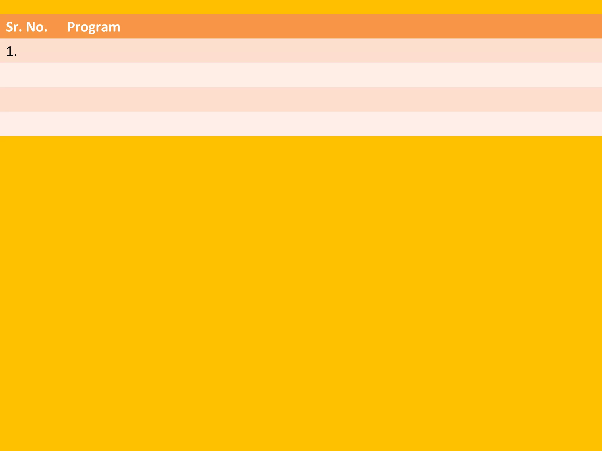 Sr. No.   Program
1.
 