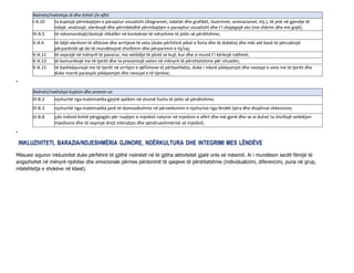 Nxënësi/nxënësja di dhe është i/e aftë:
I-А.10 ta kuptojë përmbajtjen e paraqitur vizualisht (diagramet, tabelat dhe grafikët, ilustrimet, animacionet, etj.), të jetë në gjendje të
ndajë, analizojë, vlerësojë dhe përmbledhë përmbajtjen e paraqitur vizualisht dhe t'i shpjegojë ato (me shkrim dhe me gojë);
III-А.5 të rekomandojë/zbatojë shkallën në kontekste të ndryshme të jetës së përditshme;
V-A.4 të bëjë vlerësim të aftësive dhe arritjeve të veta (duke përfshirë pikat e forta dhe të dobëta) dhe mbi atë bazë të përcaktojë
përparësitë që do të mundësojnë zhvillimin dhe përparimin e tij/saj;
V-A.11 të veprojë në mënyrë të pavarur, me vetëdije të plotë se kujt, kur dhe si mund t’i kërkojë ndihmë;
V-A.13 të komunikojë me të tjerët dhe ta prezantojë veten në mënyrë të përshtatshme për situatën;
V-A.15 të bashkëpunojë me të tjerët në arritjen e qëllimeve të përbashkëta, duke i ndarë pikëpamjet dhe nevojat e veta me të tjerët dhe
duke marrë parasysh pikëpamjet dhe nevojat e të tjerëve;
.
Nxënësi/nxënësja kupton dhe pranon se:
III-B.2 njohuritë nga matematika gjejnë aplikim në shumë fusha të jetës së përditshme;
III-B.3 njohuritë nga matematika janë të domosdoshme në përvetësimin e njohurive nga lëndët tjera dhe disiplinat shkencore;
III-B.8 çdo individ është përgjegjës për ruajtjen e mjedisit natyror në mjedisin e afërt dhe më gjerë dhe se ai duhet ta zhvillojë vetëdijen
mjedisore dhe të veprojë drejt mbrojtjes dhe qëndrueshmërisë së mjedisit;
.
INKLUZIVITETI, BARAZIA/NDJESHMËRIA GJINORE, NDËRKULTURA DHE INTEGRIMI MES LËNDËVE
Mësuesi siguron inkluzivitet duke përfshirë të gjithë nxënësit në të gjitha aktivitetet gjatë orës së mësimit. Ai i mundëson secilit fëmijë të
angazhohet në mënyrë njohëse dhe emocionale përmes përdorimit të qasjeve të përshtatshme (individualizimi, diferencimi, puna në grup,
mbështetja e shokëve në klasë).
 