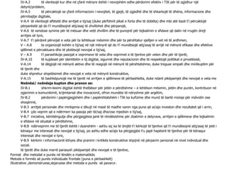 IV-A.2 të vlerësojë kur dhe në çfarë mënyre është i nevojshëm edhe përdorimi efektiv i TIK për të zgjidhur një
detyrë/problem,
IV-A.5 të përcaktojë se çfarë informacioni i nevojitet, të gjejë, të zgjedhë dhe të shkarkojë të dhëna, informacione dhe
përmbajtje digjitale,
V-A.4 të vlerësojë aftësitë dhe arritjet e tij/saj (duke përfshirë pikat e forta dhe të dobëta) dhe mbi atë bazë t’i përcaktojë
përparësitë që do t'i mundësojnë atij/asaj të zhvillohet dhe përparojë,
V-A.6 të vendose synime për të mësuar dhe vetë zhvillim dhe të punojnë për tejkalimin e sfidave që dalin në rrugën drejt
arritjes së tyre,
V-A.7 t’i përdorë përvojat e veta për ta lehtësuar mësimin dhe për ta përshtatur sjelljen e vet në të ardhmen,
V – A.8 ta organizojë kohën e tij/saj në një mënyrë që do t'i mundësojë atij/asaj të arrijë në mënyrë efikase dhe efektive
qëllimet e përcaktuara dhe të plotësojë nevojat e tij/saj,
V – A.9 t’i parashikoje pasojat e veprimeve të veta dhe veprimet e të tjerëve për veten dhe për të tjerët,
IV-A.10 të kujdeset për identitetin e tij digjital, sigurinë dhe reputacionin dhe të respektojë politikat e privatësisë,
V-A.14 të dëgjojë në mënyrë aktive dhe të reagojë në mënyrë të përshtatshme, duke treguar empati dhe mirëkuptim për
të tjerët dhe
duke shprehur shqetësimet dhe nevojat e veta në mënyrë konstruktive,
V-A.15 të bashkëpunojë me të tjerët në arritjen e qëllimeve të përbashkëta, duke ndarë pikëpamjet dhe nevojat e veta me
Nxënësi/ nxënësja kupton dhe pranon se:
IV-B.1 shkrim-leximi digjital është thelbësor për jetën e përditshme – e lehtëson mësimin, jetën dhe punën, kontribuon në
zgjerimin e komunikimit, krijimtarisë dhe inovacionit, ofron mundësi të ndryshme për argëtim,
IV-B.2 përdorimi i papërgjegjshëm dhe i papërshtatshëm i TIK ka kufizime dhe mund të bartë rreziqe për individin ose
shoqërinë,
V-B.3 arritjet personale dhe mirëqenia e dikujt në masë të madhe varen nga puna që ai/ajo investon dhe rezultatet që i arrin,
V-B.4 çdo veprim që e ndërmerr ka pasoja për të/saj dhe/ose mjedisin e tij/saj,
V-B.7 iniciativa, këmbëngulja dhe përgjegjësia janë të rëndësishme për zbatimin e detyrave, arritjen e qëllimeve dhe tejkalimin
e sfidave në situatat e përditshme,
V-B.8 ndërveprimi me të tjerët është i dyanshëm - ashtu siç ka të drejtë t'i kërkojë të tjerëve që t'i mundësojnë atij/asaj të jetë i
kënaqur me interesat dhe nevojat e tij/saj, po ashtu edhe ai/ajo ka përgjegjësi t'u japë hapësirë të tjerëve për të kënaqur
interesat dhe nevojat e tyre,
V-B.9 kërkimi i informacionit kthyes dhe pranimi i kritikës konstruktive shpijnë në përparim personal në nivel individual dhe
social.
të tjerët dhe duke marrë parasysh pikëpamjet dhe nevojat e të tjerëve,
Format dhe metodat e punës në lëndën e matematikës
Metoda e formës së punës individuale frontale (puna e përbashkët)
Illustrative ,demonstruese,skjaruese dhe metoda e punës së pavarur.
 