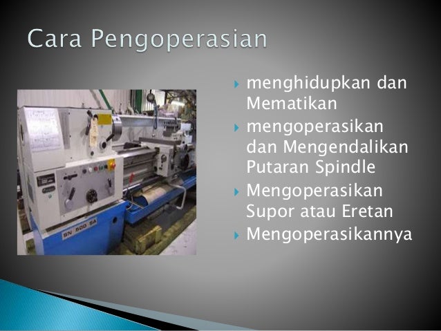 Mesin bubut ppt Mesin bubut ppt