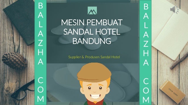 Mesin pembuat sandal  hotel bandung 