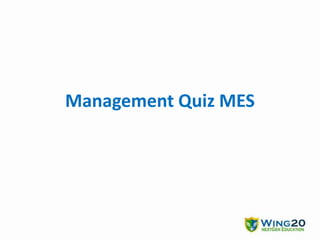 Management Quiz MES
 