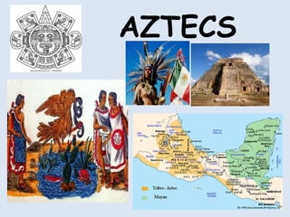 AZTECS
 