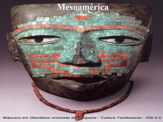 Mesoamérica
 
