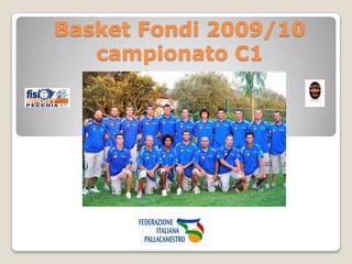 Basket Fondi 2009/10campionato C1 