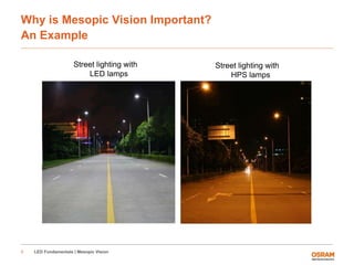 Mesopic Vision - LED Fundamental Series by OSRAM Opto Semiconductors | PPTX