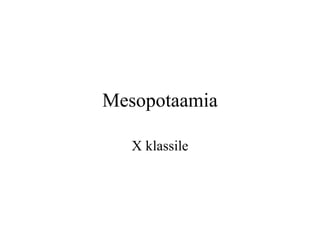 Mesopotaamia X klassile 