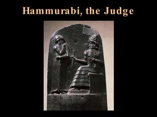 Hammurabi, the Judge 