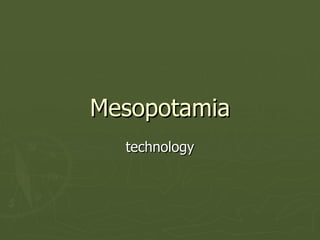 Mesopotamia technology 