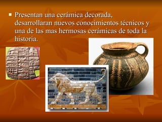 Presentan una cerámica decorada, desarrollaran nuevos conocimientos técnicos y una de las mas hermosas cerámicas de toda la historia.  