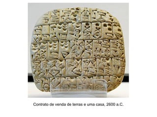Contrato de venda de terras e uma casa, 2600 a.C.
 
