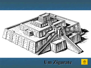 Um ZigurateUm Zigurate
 