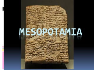 MESOPOTAMIA
 
