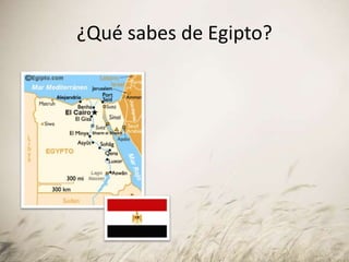 ¿Qué sabes de Egipto?
 