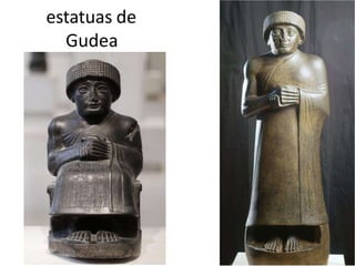 estatuas de
Gudea
 