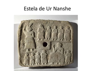 Estela de Ur Nanshe
 