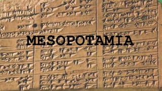 MESOPOTAMIA
 