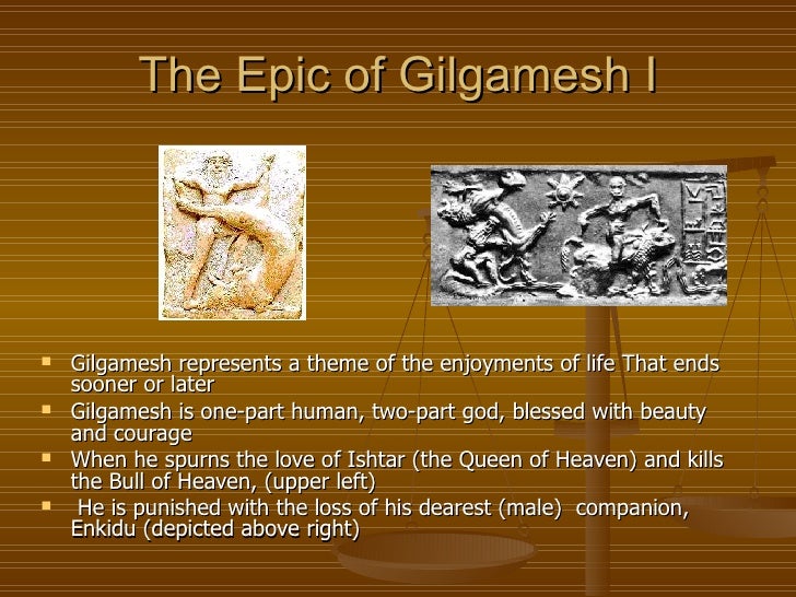 the concept of loss in the mesopotamian epic gilgamesh Ancient mesopotamia has its own share fair use policy help centre ancient mesopotamia has its own share of stories and many of these tales focus on a man named gilgamesh the epic of gilgamesh gilgamesh struggles with the concept of his own mortality and refuses to believe. the concept of loss in the mesopotamian epic gilgamesh Ancient mesopotamia has its own share fair use policy help centre ancient mesopotamia has its own share of stories and many of these tales focus on a man named gilgamesh the epic of gilgamesh gilgamesh struggles with the concept of his own mortality and refuses to believe.