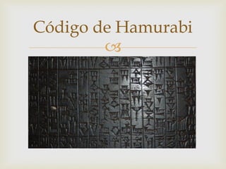 
Código de Hamurabi
 