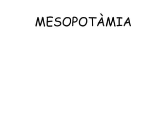 MESOPOTÀMIA 