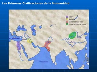 Las Primeras Civilizaciones de la Humanidad 