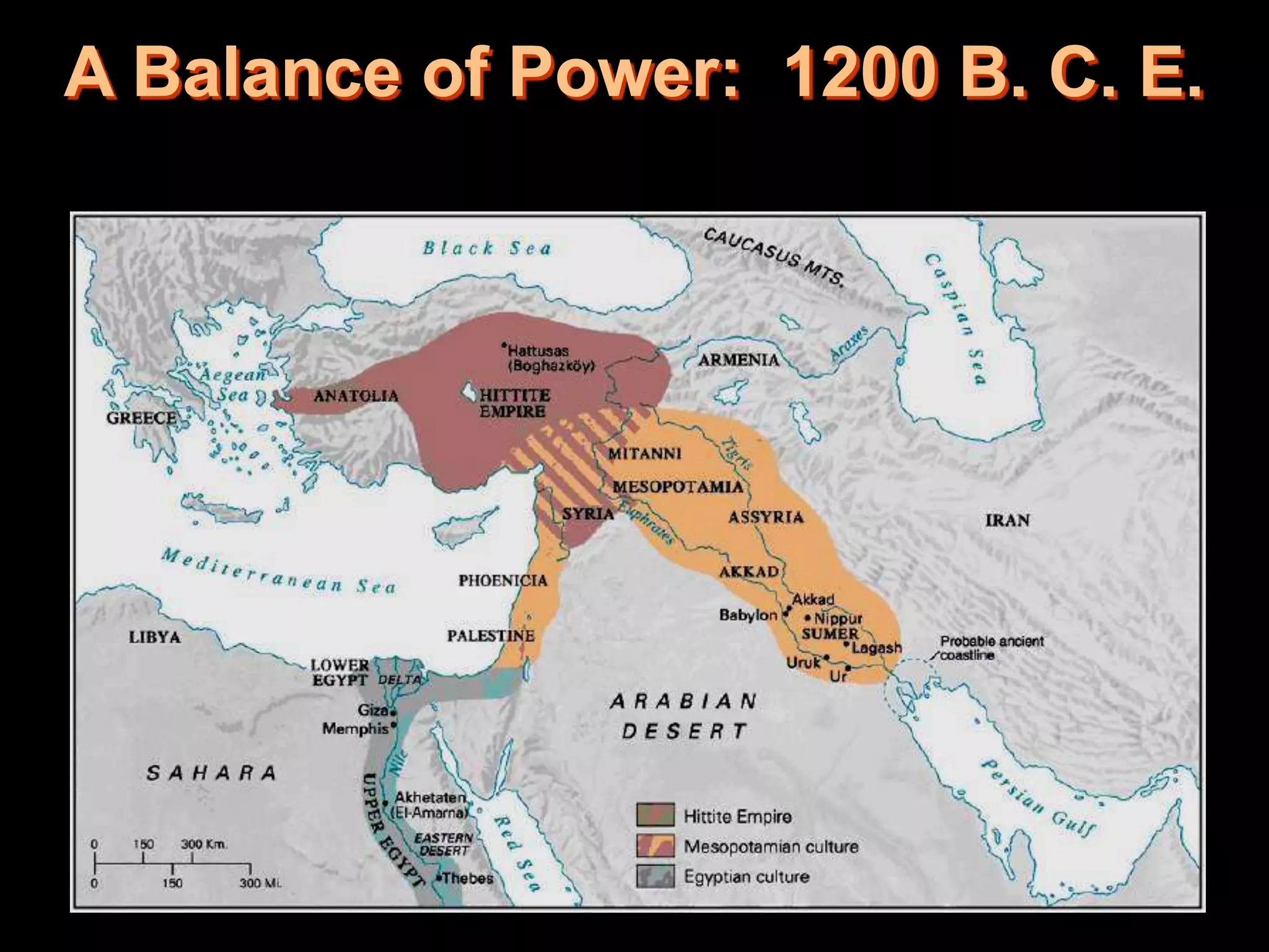 A Balance of Power: 1200 B. C. E.
 