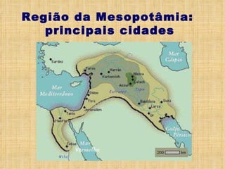Região da Mesopotâmia:  principais cidades 