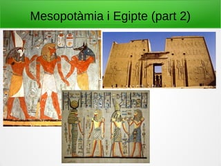 Mesopotàmia i Egipte (part 2)
 