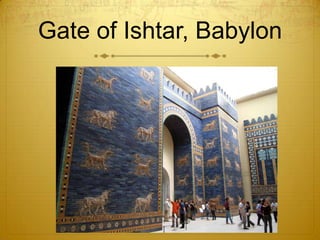 Gate of Ishtar, Babylon
 