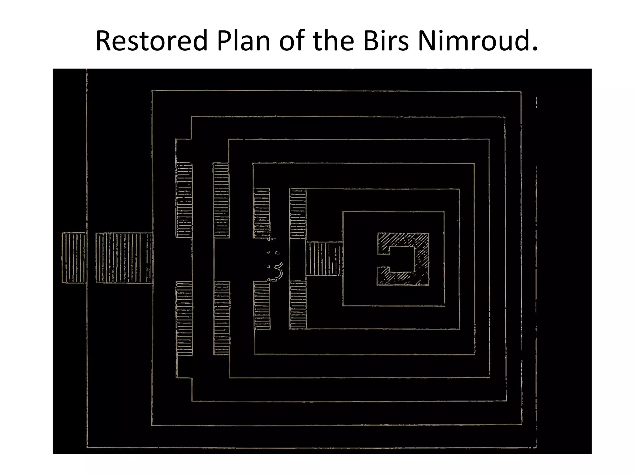 Restored Plan of the Birs Nimroud.
 