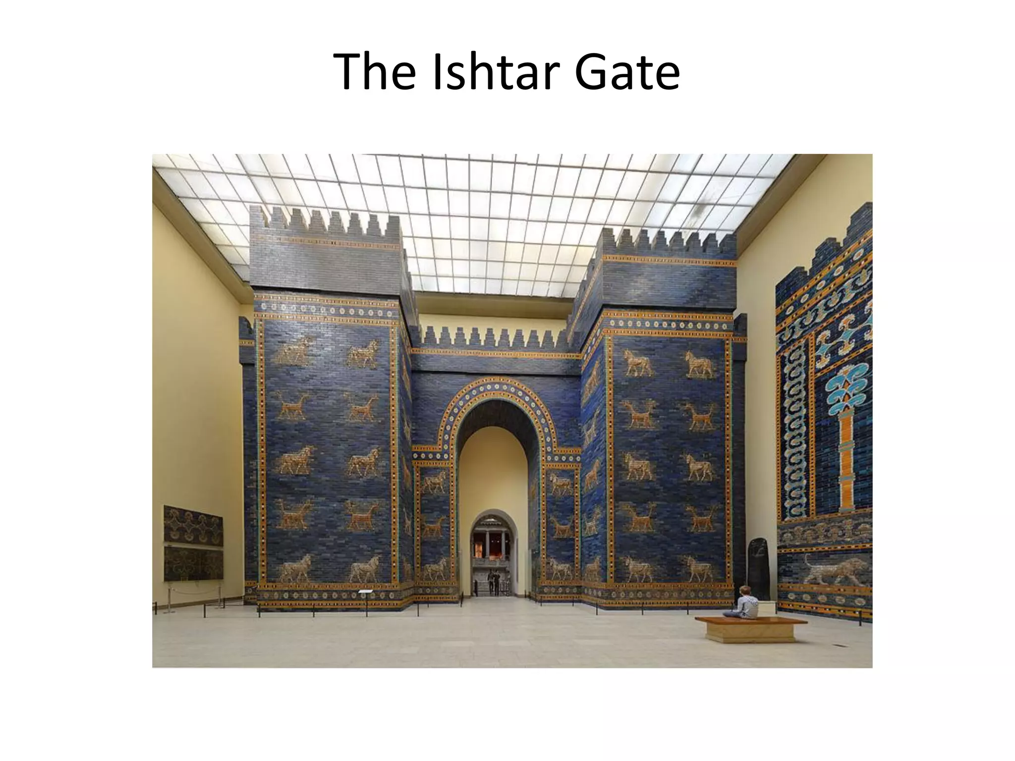 The Ishtar Gate
 