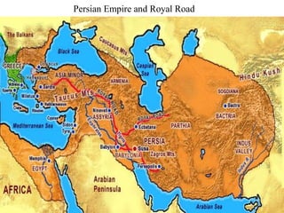 Persian Empire and Royal Road
 