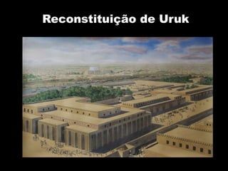 Reconstituição de Uruk
 