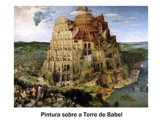 Pintura sobre a Torre de Babel 