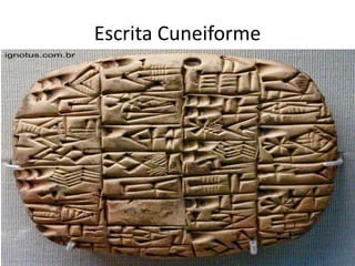 Escrita Cuneiforme
 